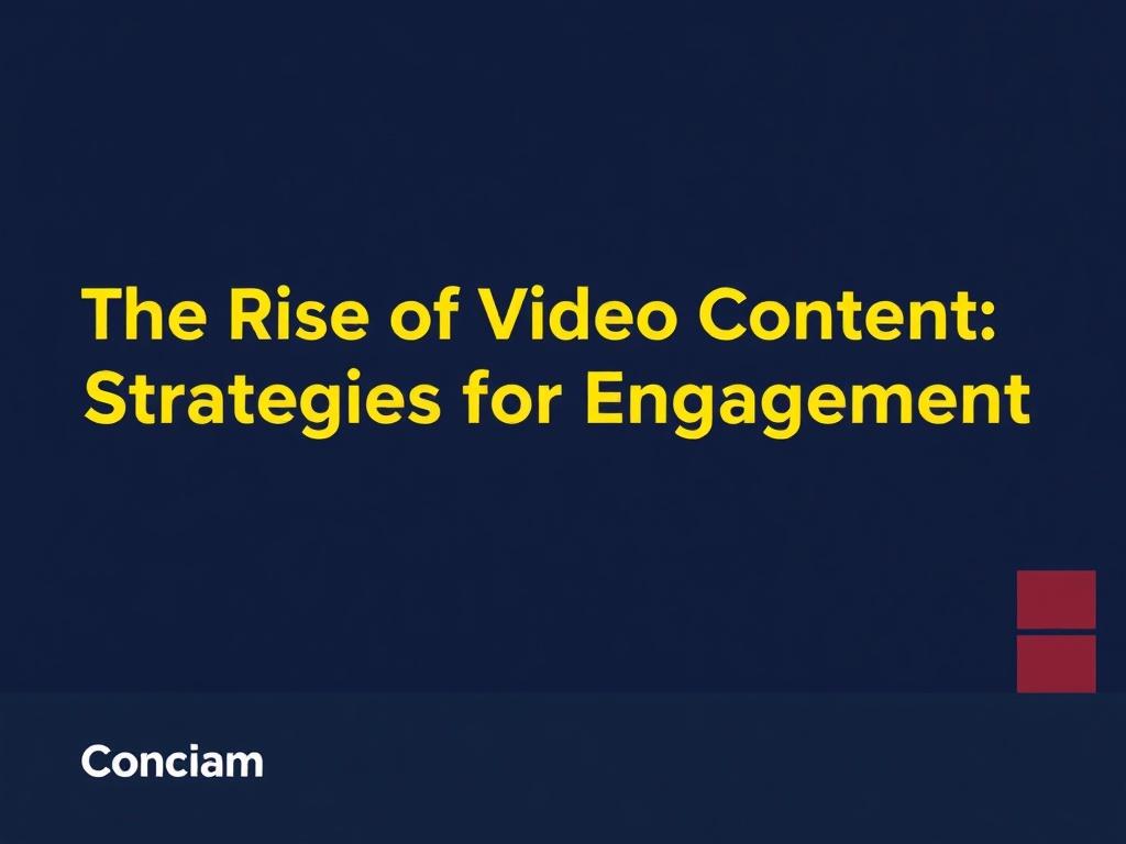     The Rise of Video Content: Strategies for Engagement. Conclusion