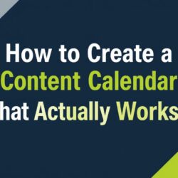 How to Create a Content Calendar That Actually Works